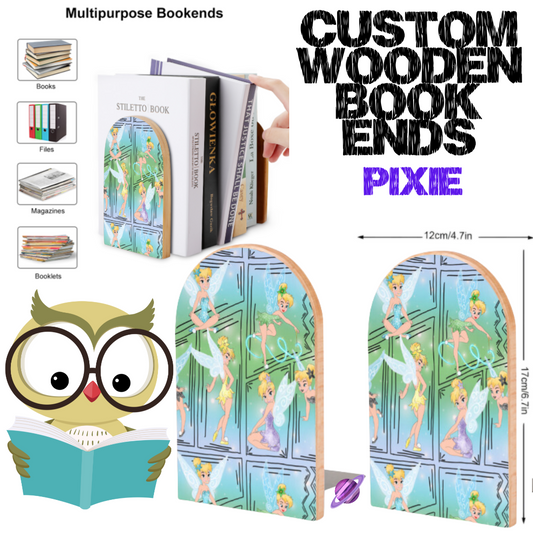 PIXIE - WOODEN BOOK ENDS PREORDER CLOSING 7/10