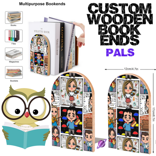 PALS  - WOODEN BOOK ENDS PREORDER CLOSING 7/10