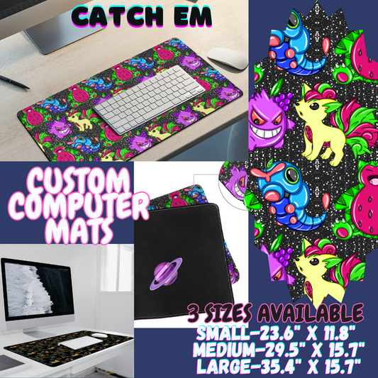 CATCH EM - COMPUTER MAT PREORDER CLOSING 12/6