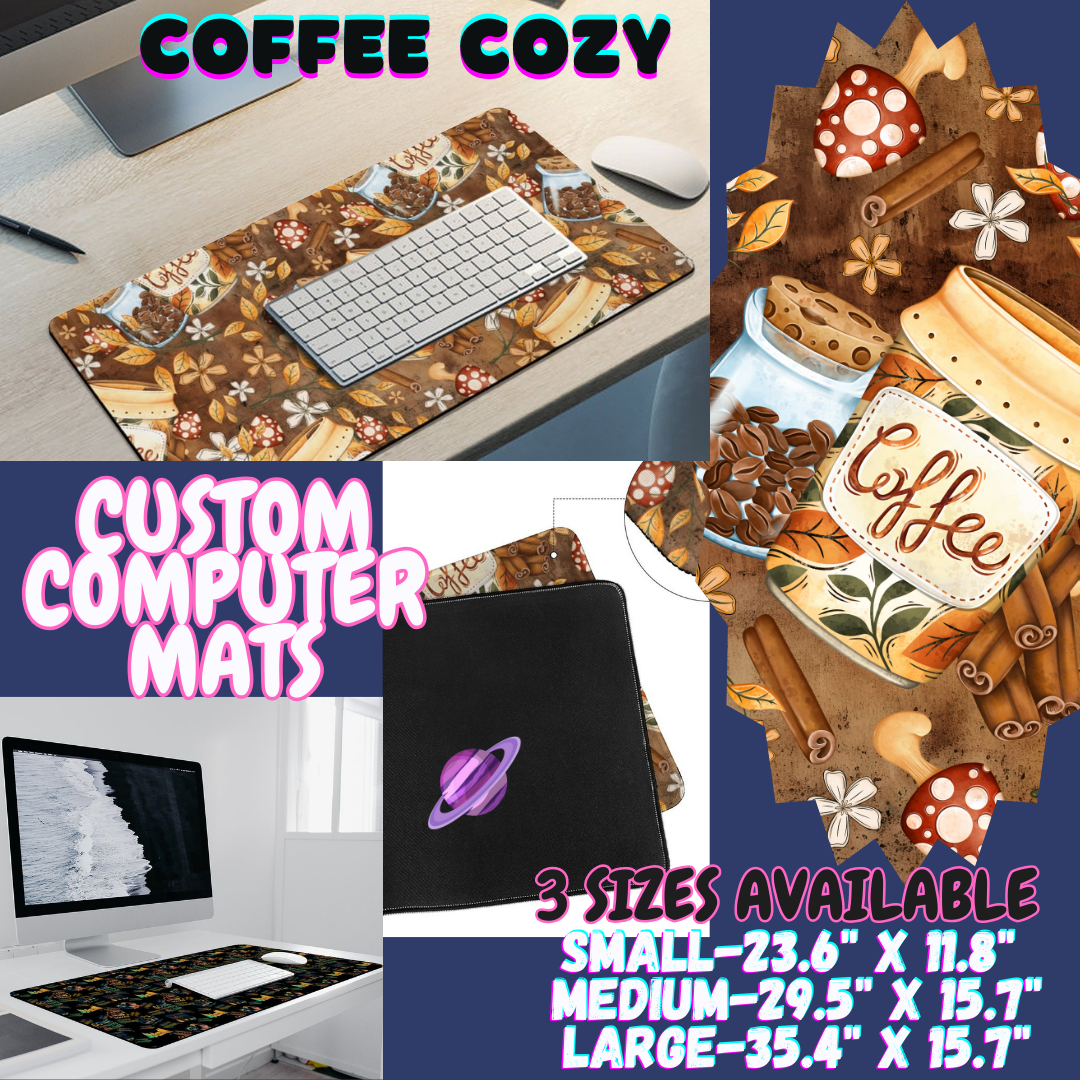 COFFEE COZY - COMPUTER MAT PREORDER CLOSING 12/6