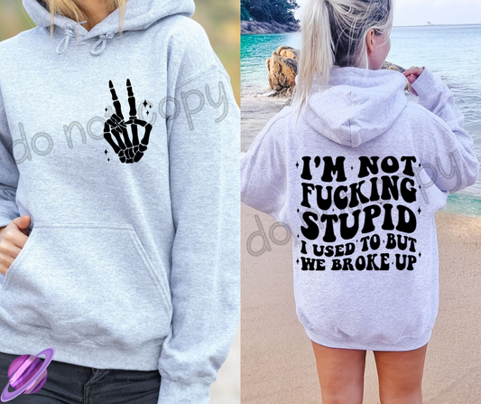 IM NOT FUCKING STUPID HOODIE DOUBLE SIDED PRINT