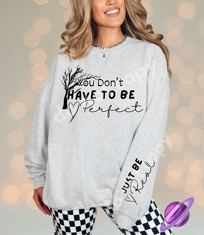 JUST BE REAL SWEATSHIRT W/ SLEEVE PRINT