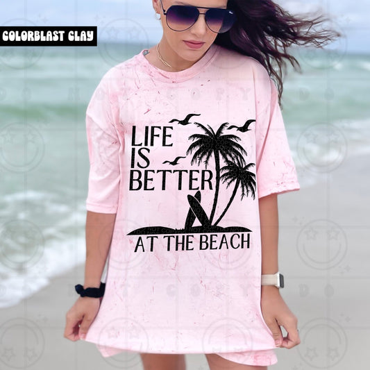 LIFE IS BETTER AT BEACH TEE