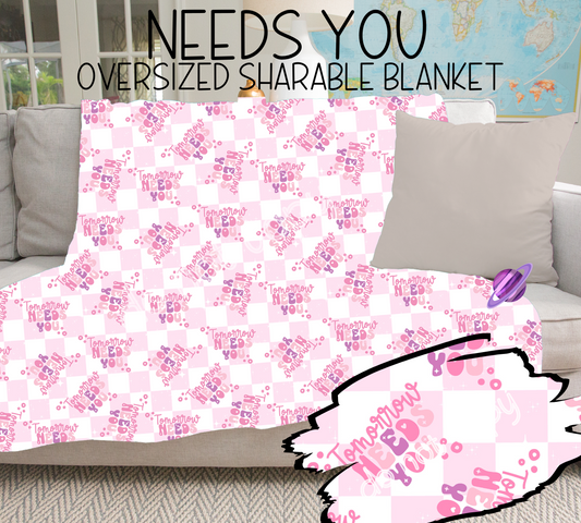 NEEDS YOU - GIANT SHAREABLE THROW BLANKETS ROUND 6 -PREORDER CLOSING 4/26 ETA END JUNE/ EARLYJULY