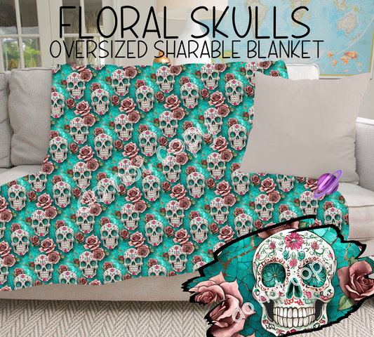 FLORAL SKULLS - GIANT SHAREABLE THROW BLANKETS ROUND 6 -PREORDER CLOSING 4/26 ETA END JUNE/ EARLYJULY