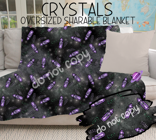 CRYSTALS - GIANT SHAREABLE THROW BLANKETS ROUND 6 -PREORDER CLOSING 4/26 ETA END JUNE/ EARLYJULY