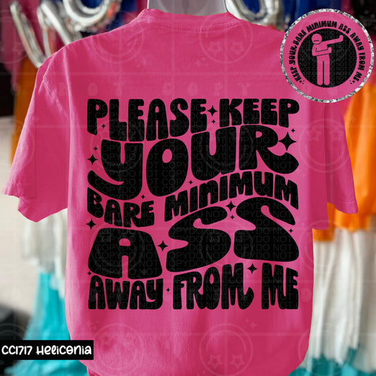 PLEASE KEEP YOUR BARE MINIMUM ASS AWAY DOUBLE SIDED TEE