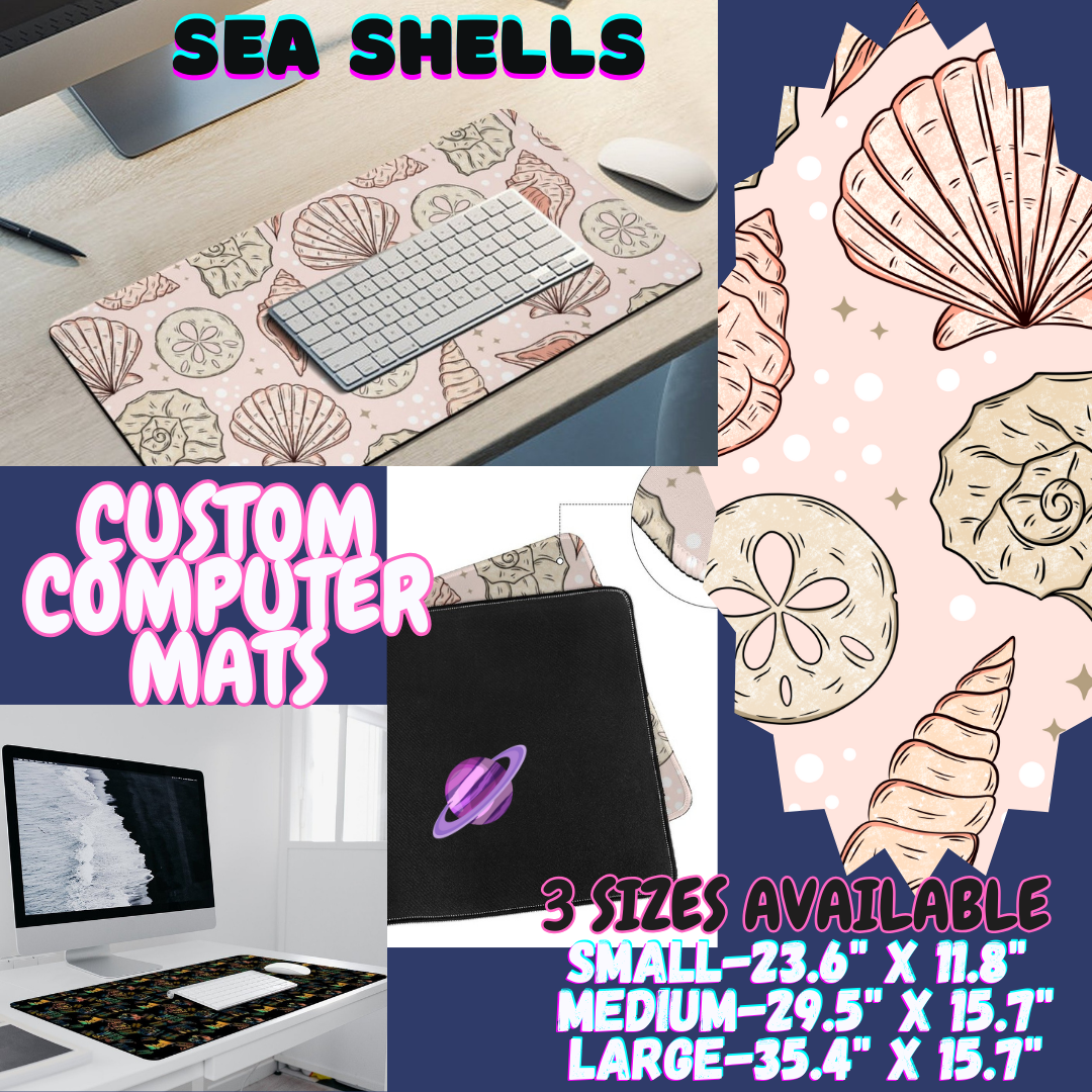 SEA SHELLS - COMPUTER MAT PREORDER CLOSING 12/6