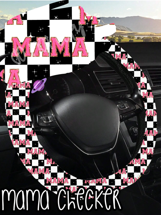 MAMA CHECKER- Steering Wheel Cover 4 Preorder Closing 4/18 ETA END MAY/EARLY JUNE