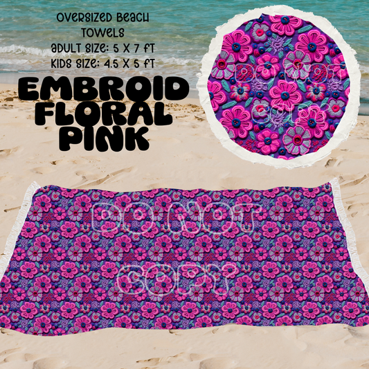 EMBROID FLORAL PINK -OVERSIZED BEACH TOWEL PREORDER CLOSES 5/8 ETA JULY
