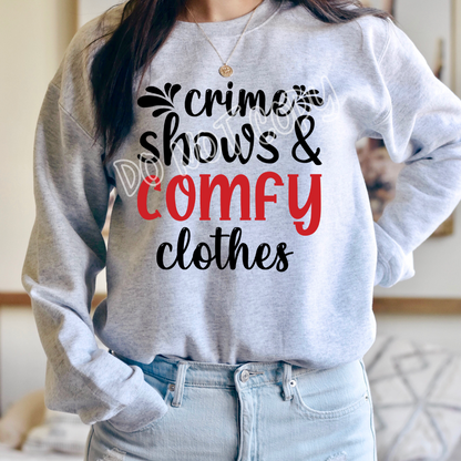 CRIME SHOWS & COMFY CLOTHES - CREWNECK SWEATSHIRT