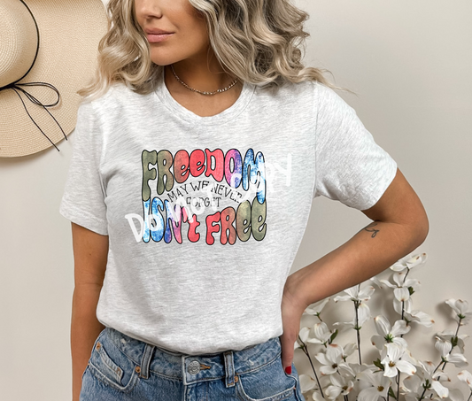 May We Never Forget Freedom Isn't Free 2 Tee