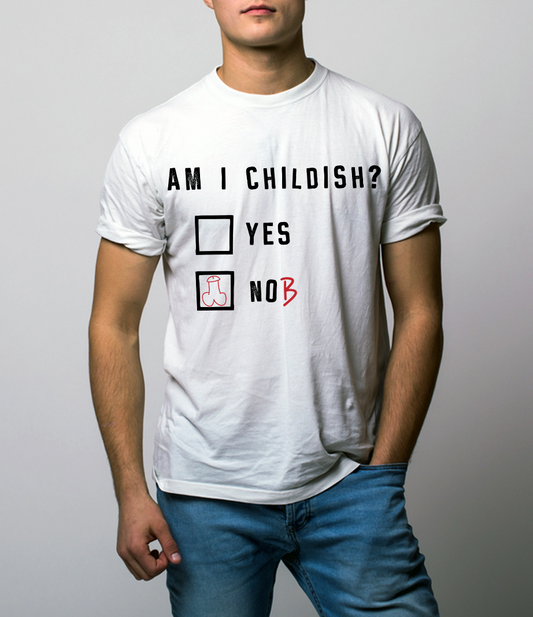 AM I CHILDISH Tee