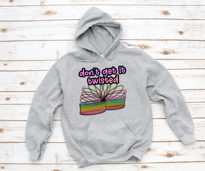BATCH 60- DONT GET IT TWISTED HOODIE