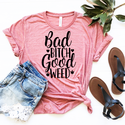 BAD BITCH GOOD WEED GRAPHIC TEE