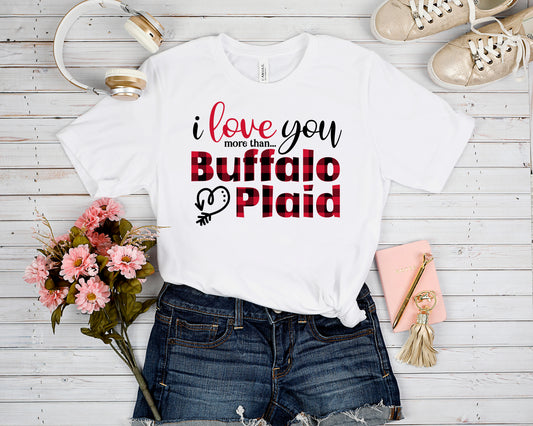 LOVE YOU MORE THAN PLAID GRAPHIC TEE