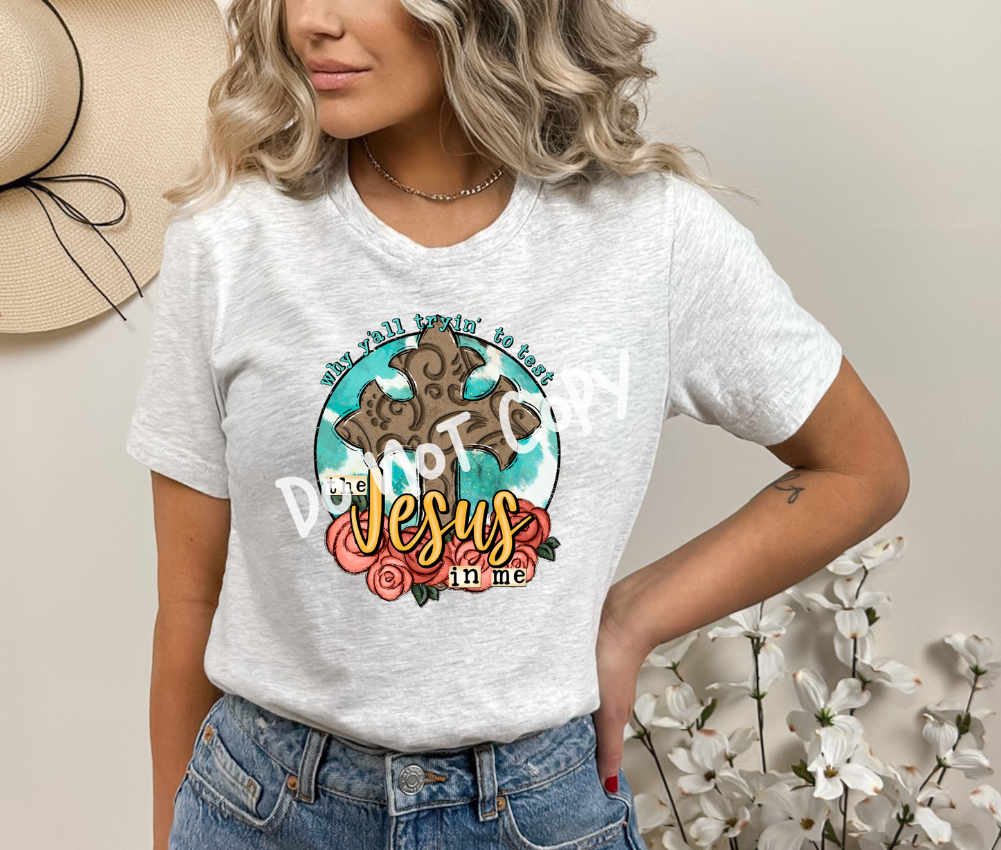 Why Ya'll Trying to Test The Jesus In Me Tee