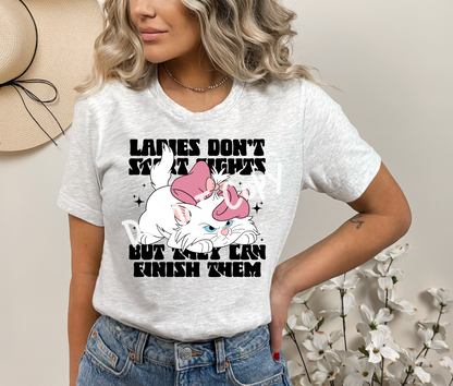 Ladies Don't Start Fights Tee