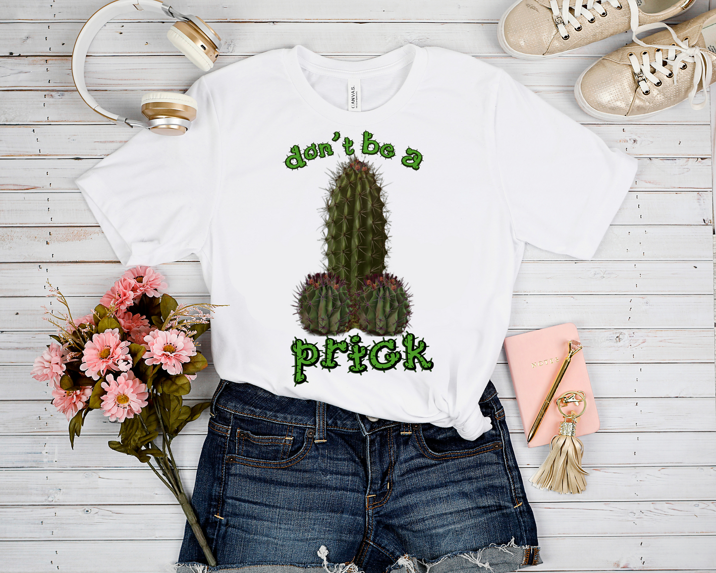 DONT BE A PRICK GRAPHIC TEE