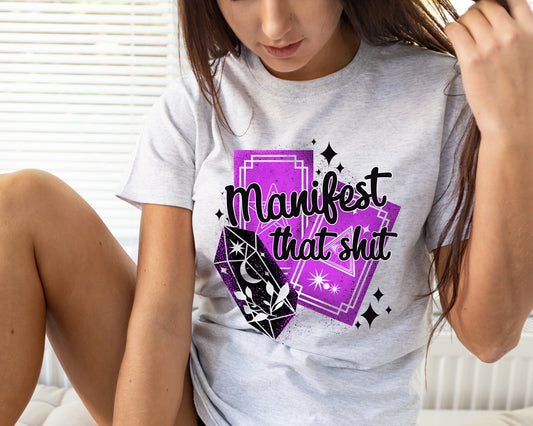 MANIFEST THE SHIT Tee