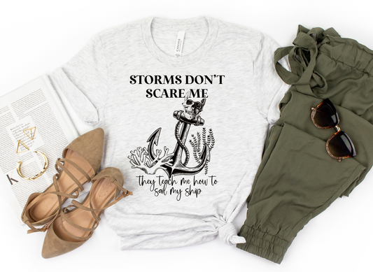 STORMS DONT SCARE ME TEE